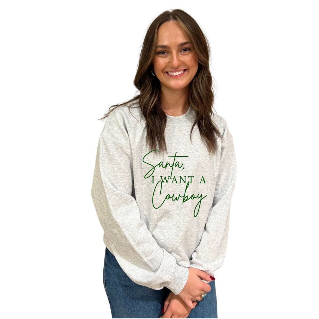 Santa, I want A Cowboy Script Crewneck